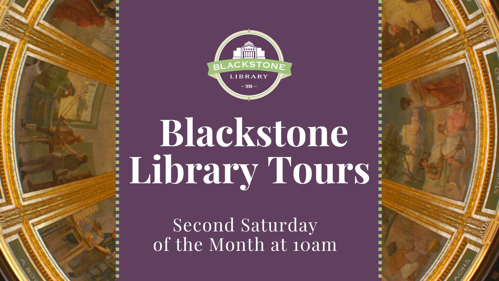 Blackstone Library Tours are on the Second Saturday  of the Month at 10am