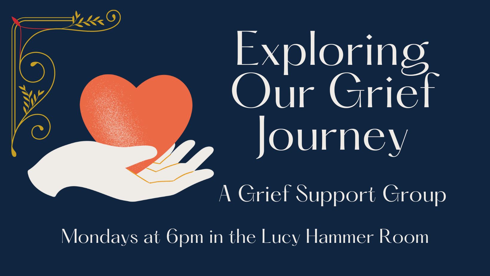 Exploring Our Grief Journey: A Grief Support Group