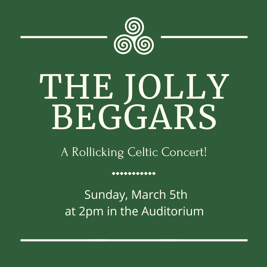 The Jolly Beggars Sunday, March 5th at 2pm in the Auditorium