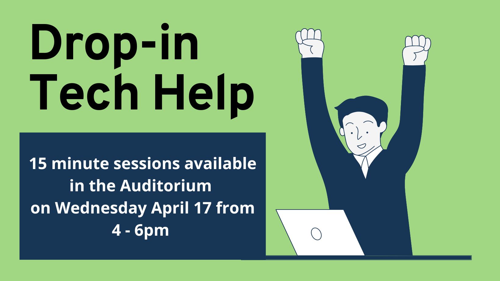 Drop-in Tech Help April 17 from 4-6pm in the Auditorium 