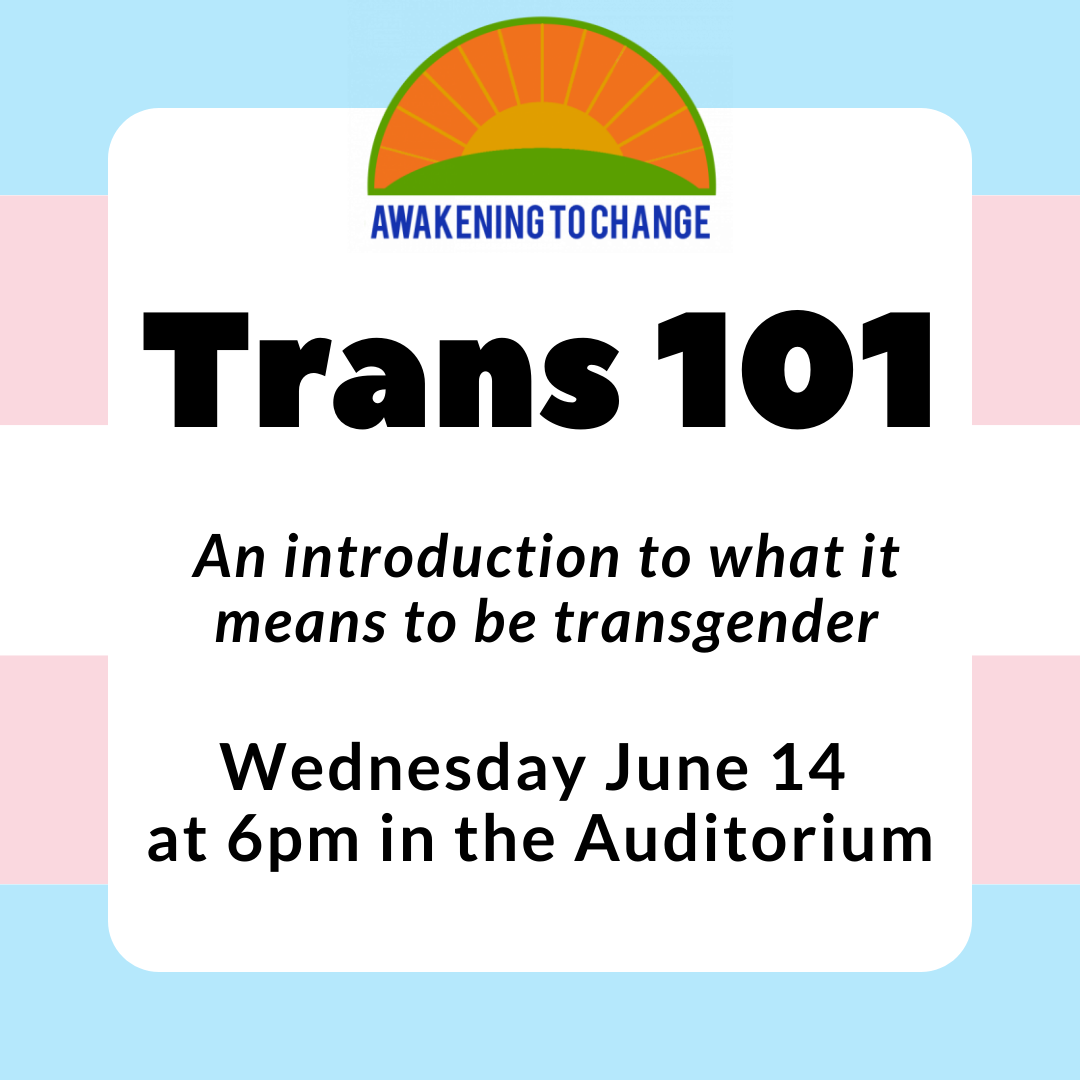 Trans 101 An introduction to what it means  to be transgender Wednesday June 14  at 6pm in the Auditorium