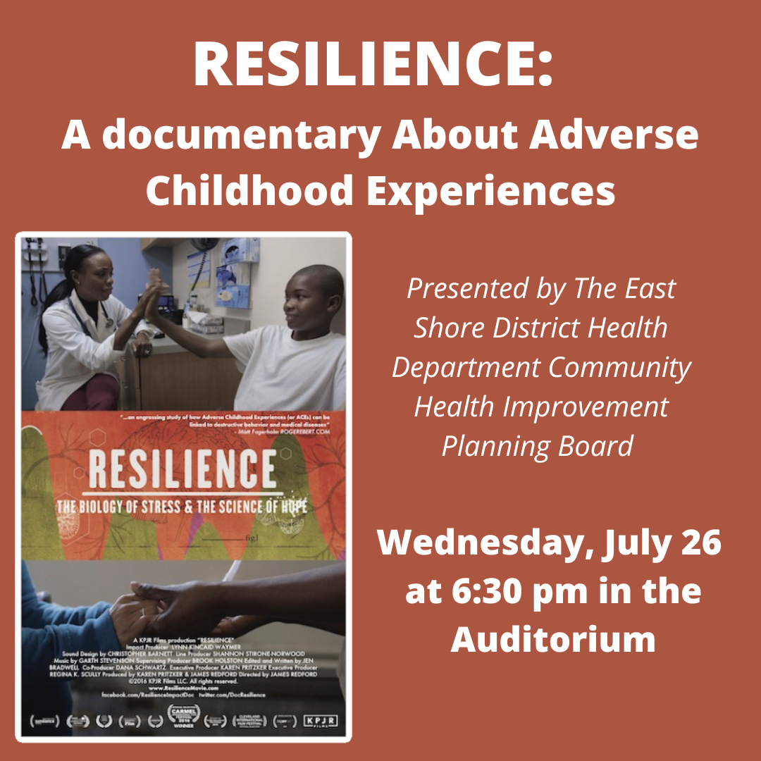 RESILIENCE A documentary About Adverse Childhood Experiences Wednsday July 26 at 6:30 PM