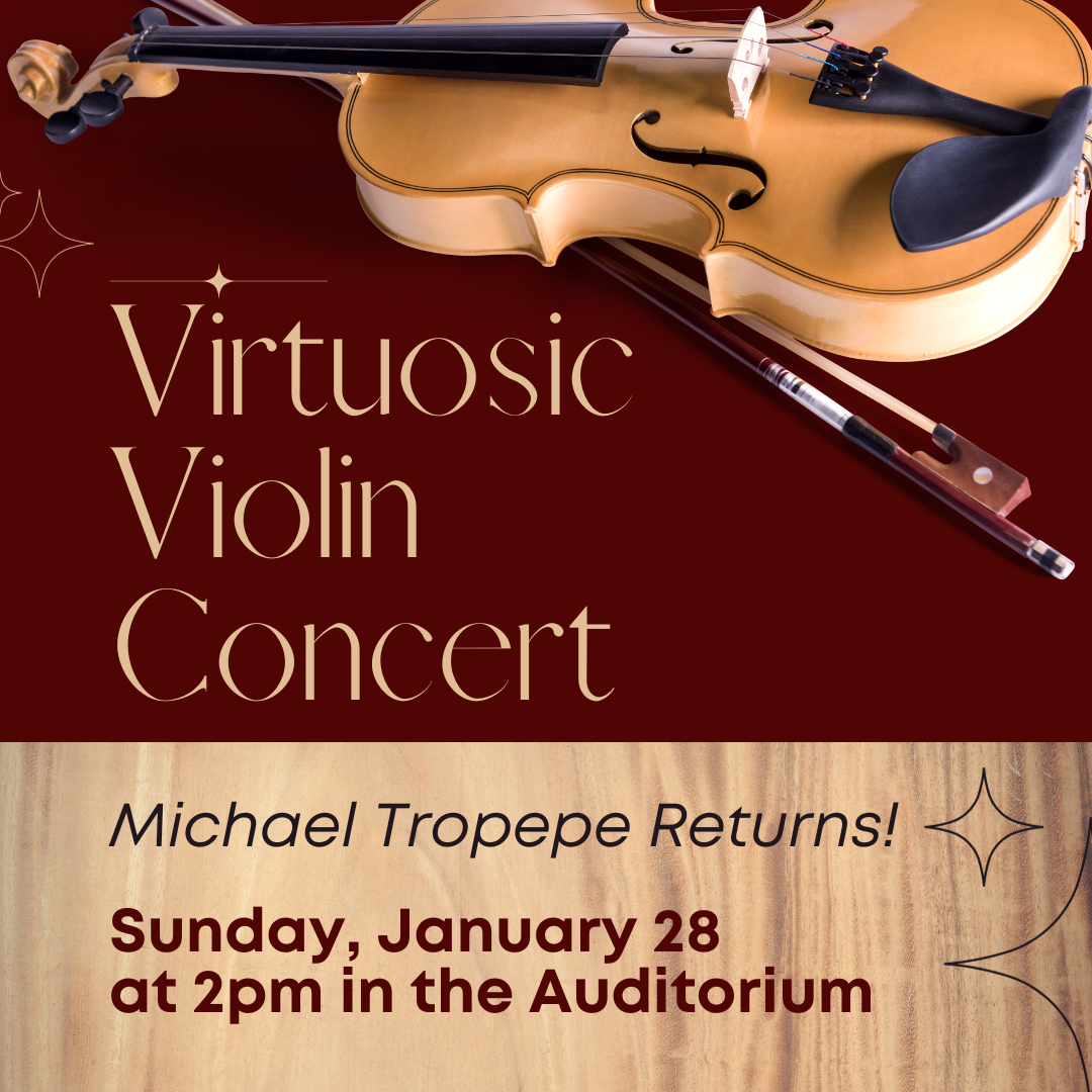Virtuosic Violin Concert Sunday, January 28 at 2pm in the Auditorium