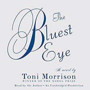 The Bluest Eye by Toni Morrison