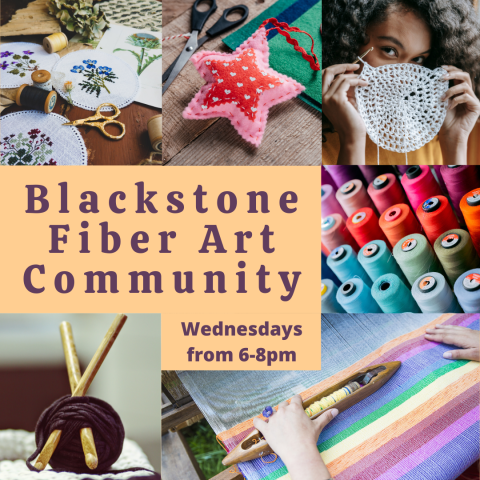 Blackstone Fiber Art Community meets Every Wednesday at 6:00 PM  in the Conference Room