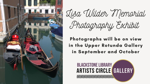 Lisa Wilder Memorial Photography Exhibit Photographs will be on view for the months of September and October