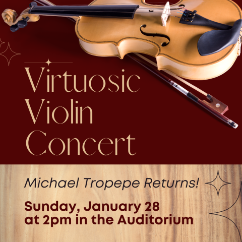 Virtuosic Violin Concert Sunday, January 28 at 2pm in the Auditorium