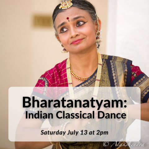 Bharatanatyam: Indian Classical Dance Saturday July 13 at 2pm