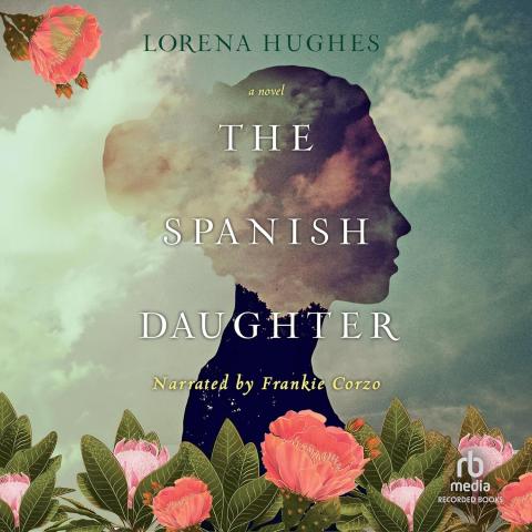 The Spanish Daughter by Lorena Hughes