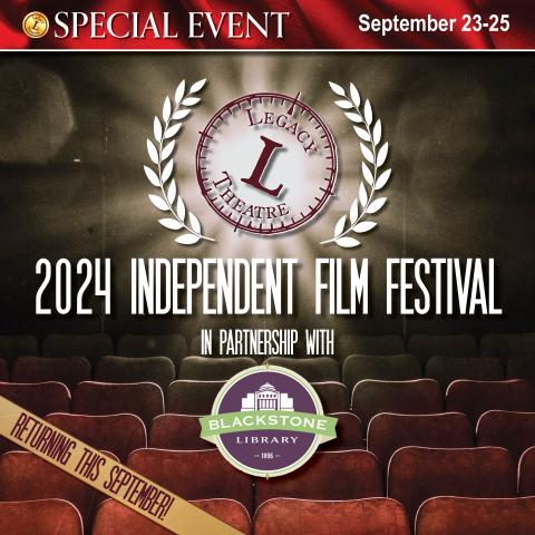 Legacy Theatre Independent Film Festival from Monday, September 23 through Wednesday, September 25