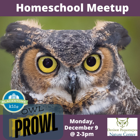 Homeschool Meetup: Owl Prowl - Monday, 12/9 at 2-3pm