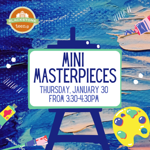 Mini Masterpieces: January 30 from 3:30-4:30pm