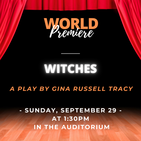 World premiere play reading of Witches: A play by Gina Russell Tracy on Sunday, September 29 at 1:30pm