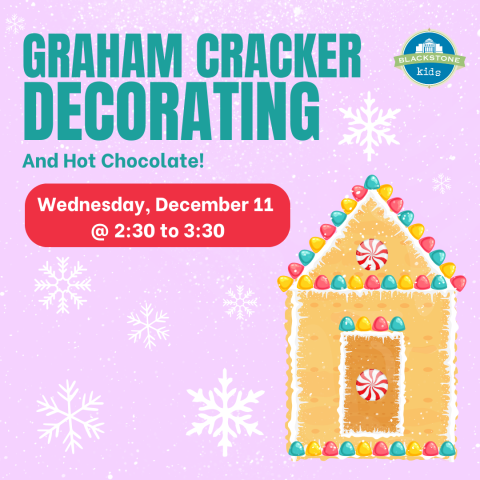 Graham Cracker Decorating Wednesday, December 11 at 2:30 to 3:30