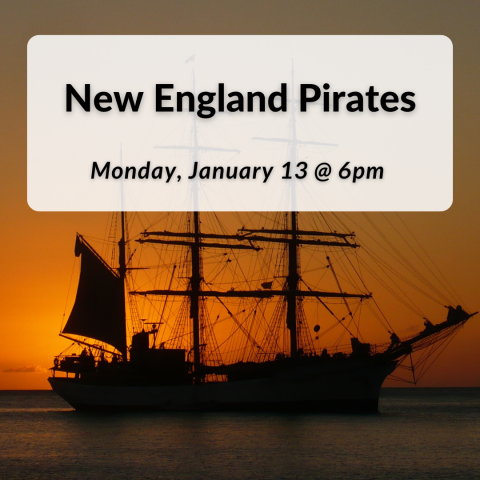 New England Pirates on Monday, January 13th at 6pm.