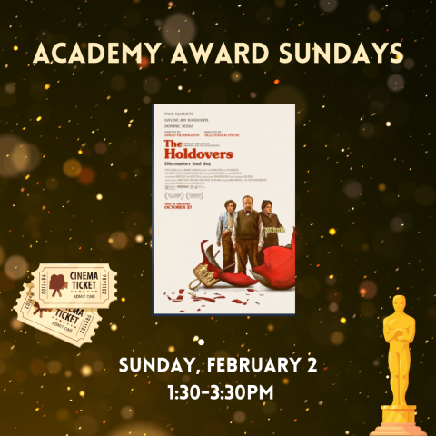 Academy Award Sundays on Sunday, February 2 from 1:30 to 3:30pm will be watching The Holdovers (2023)