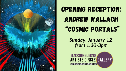 Andrew Wallach Opening Art Reception: "Cosmic Portals" on Sunday, January 12 from 1:30 to 3pm