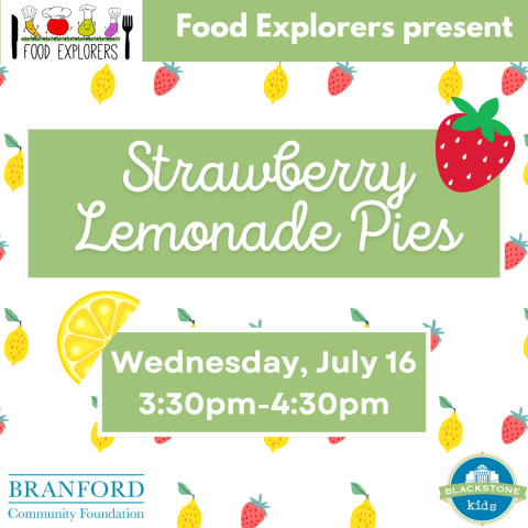 Strawberry Lemonade Pies with Food Explorers on Wednesday, July 16 from 3:30 to 4:30 pm  