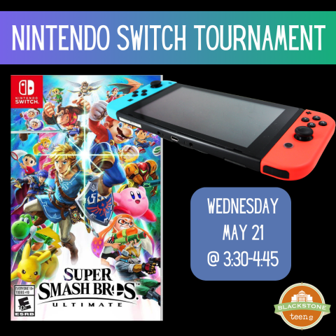 Nintendo Switch: Wednesday, May 21 from 3:30-4:45