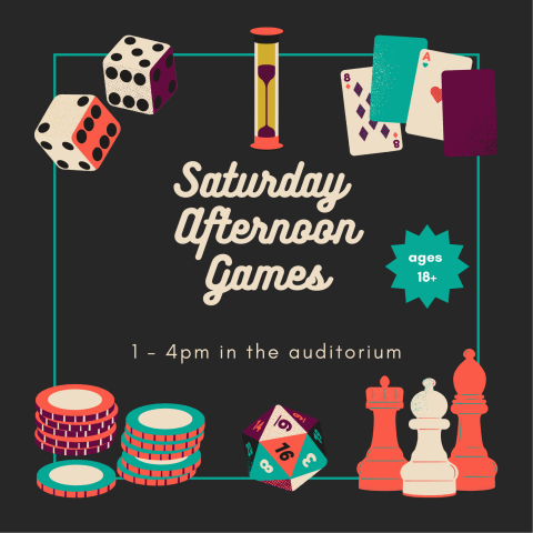 Saturday Afternoon Games meets from 1 to 4pm in the auditorium