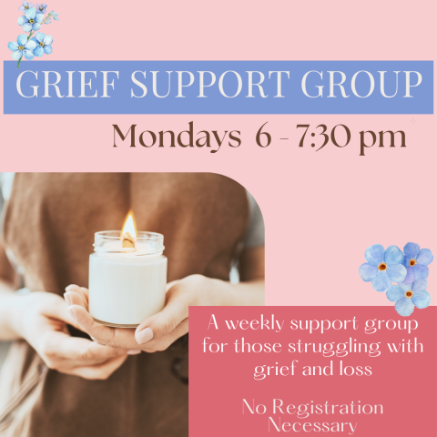 Grief support group every Monday at 6pm in the Lucy Hammer Room.