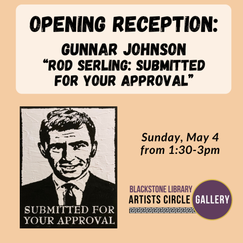 "Rod Serling: Submitted for Your Approval" Opening Art Reception on Sunday, May 4 from 1:30 to 3pm