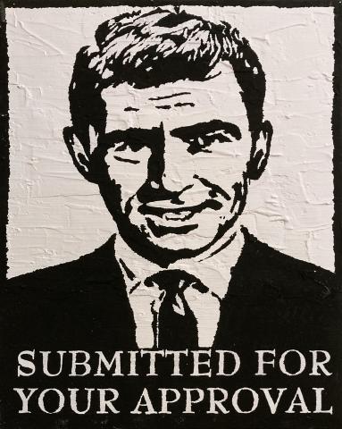 "Rod Serling: Submitted for your approval" Artist Gallery Display for May and June