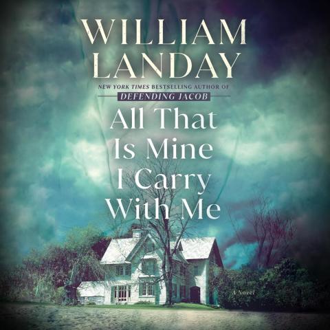 All That I Carry is Mine by William Landay