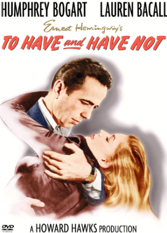 To Have and Have Not (1944)