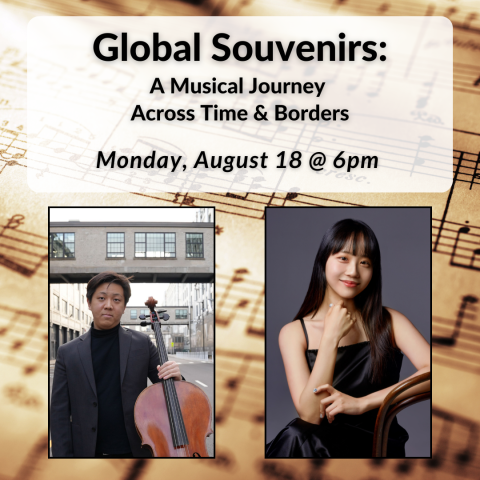 Global Souvenirs: A Musical Journey Across Time and Borders on Monday, August 18th at 6pm.