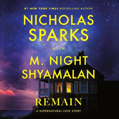 Remain by Nicholas Sparks & M. Night Shyamalan