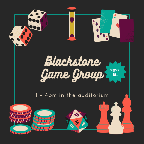 Blackstone Game Group meets from 1 to 4pm in the auditorium.
