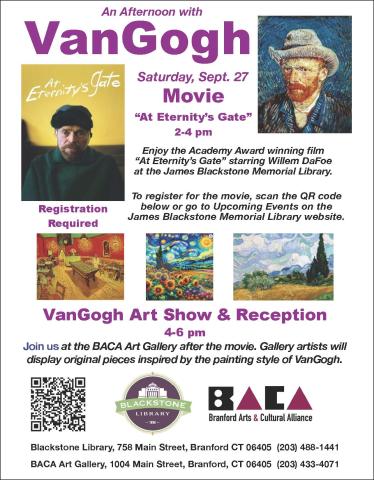An Afternoon with Van Gogh - Movie Screening of "At Eternity's Gate" on Saturday, September 27th from 2 to 4pm. Presented by Branford Arts and Cultural Alliance