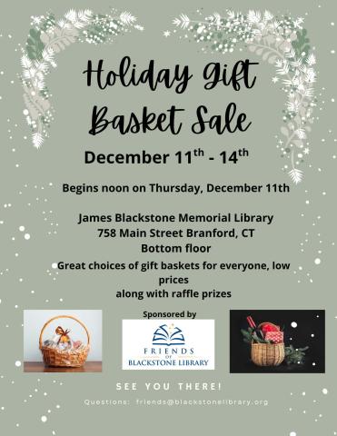 Friends of Blackstone Library Holiday Gift Basket Sale from December 11th through 14th.