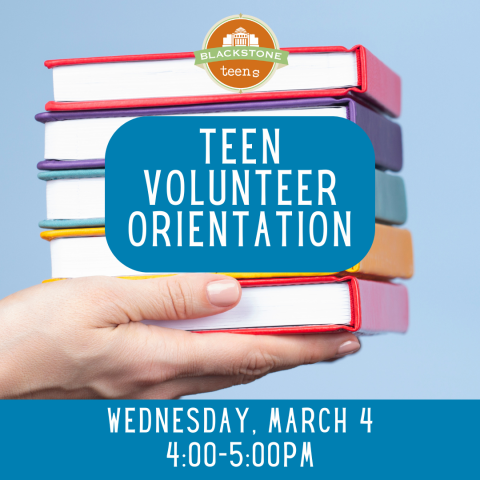 Teen Volunteer Orientation: Wednesday, March 4 at 4pm
