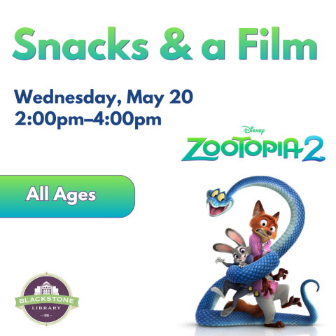 Snacks and a Film Wednesday, May 20 2:00pm–4:00pm Zootopia 2 