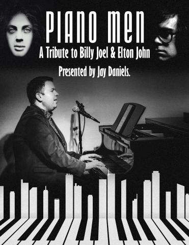Piano Men: A Tribute to Billy Joel & Elton John. Performed by Jay Daniels. 