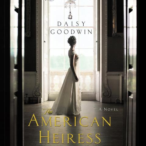 The American Heiress by Daisy Goodwin