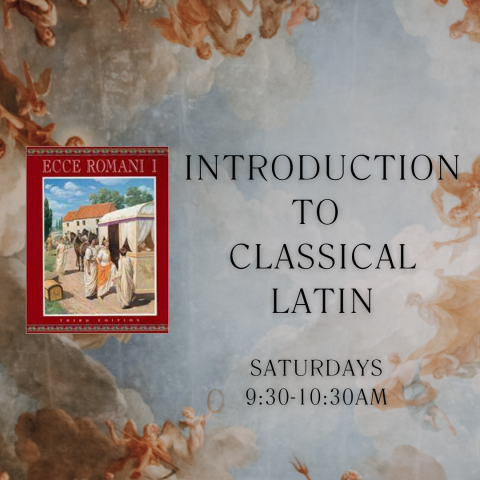 Introduction to Classical Latin meets on Saturdays from 9:30 to 10:30am