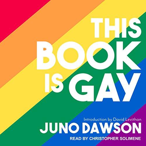 This Book is Gay by Juno Dawson