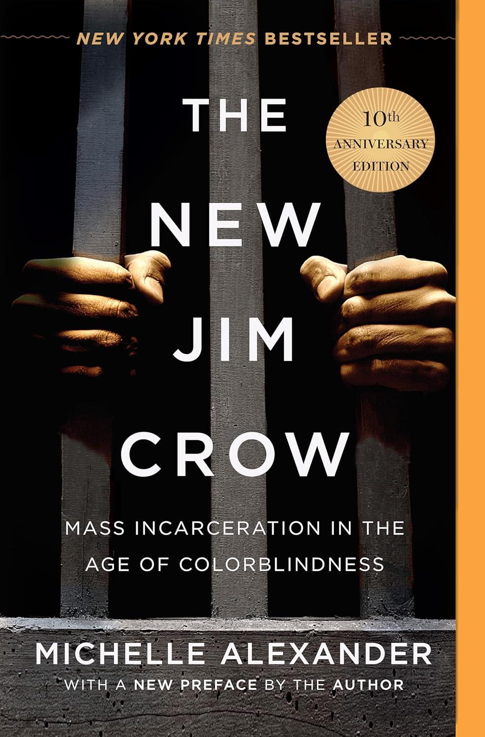 The New Jim Crow by Michelle Alexander