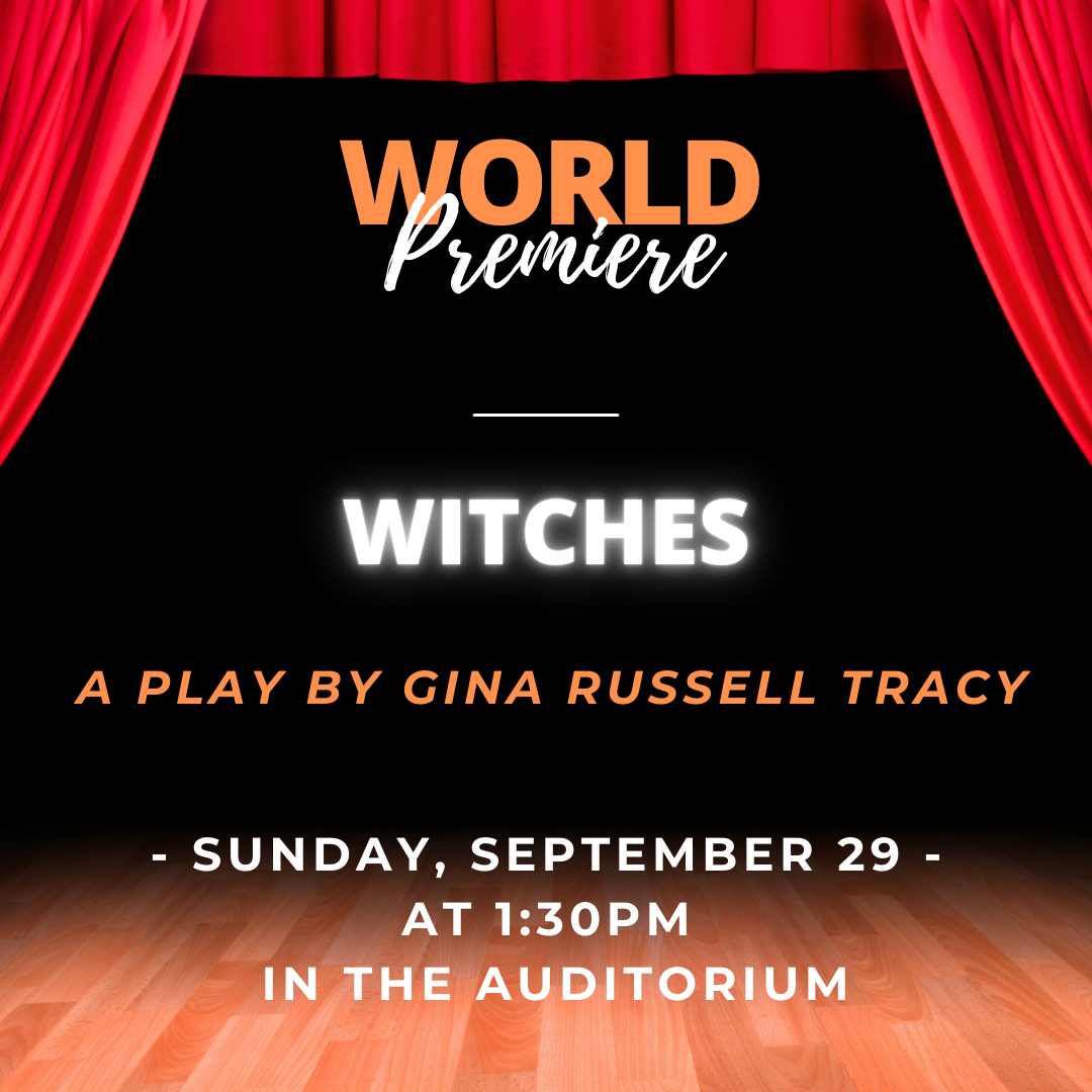 World premiere play reading of Witches: A play by Gina Russell Tracy on Sunday, September 29 at 1:30pm