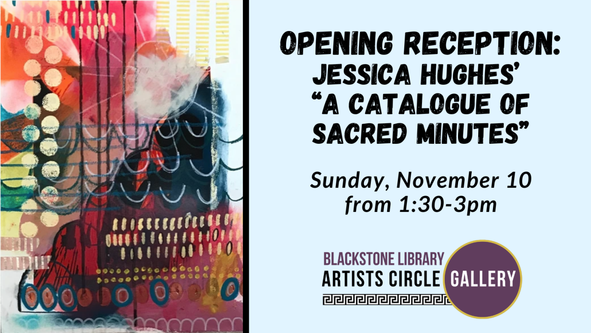 Jessica Hughes Opening Art Reception: "A Catalogue of Sacred Minutes" on Sunday November 10 from 1:30 to 3pm