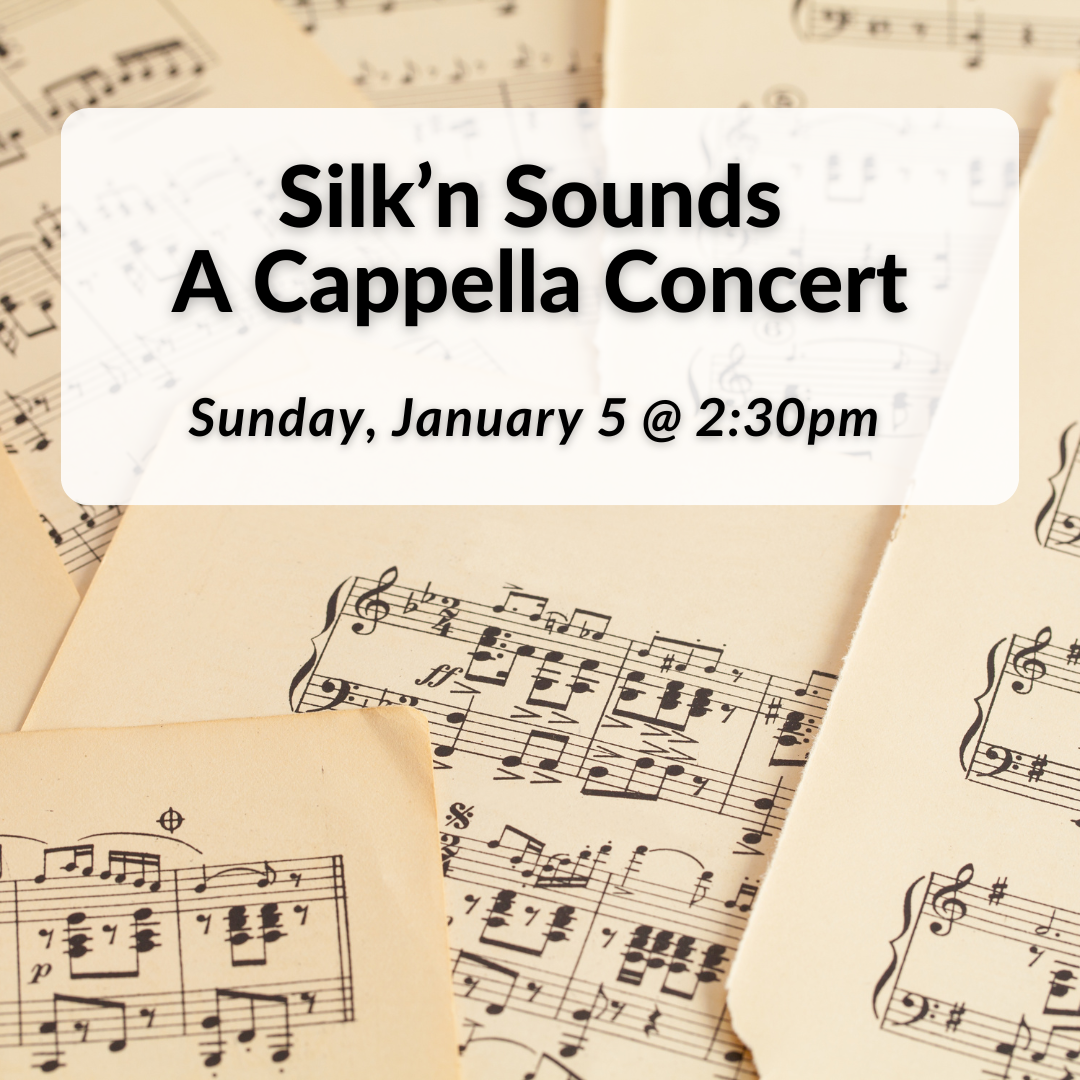 Silk'n Sounds A Cappella Concert will take place on Sunday, January 5 at 2:30pm