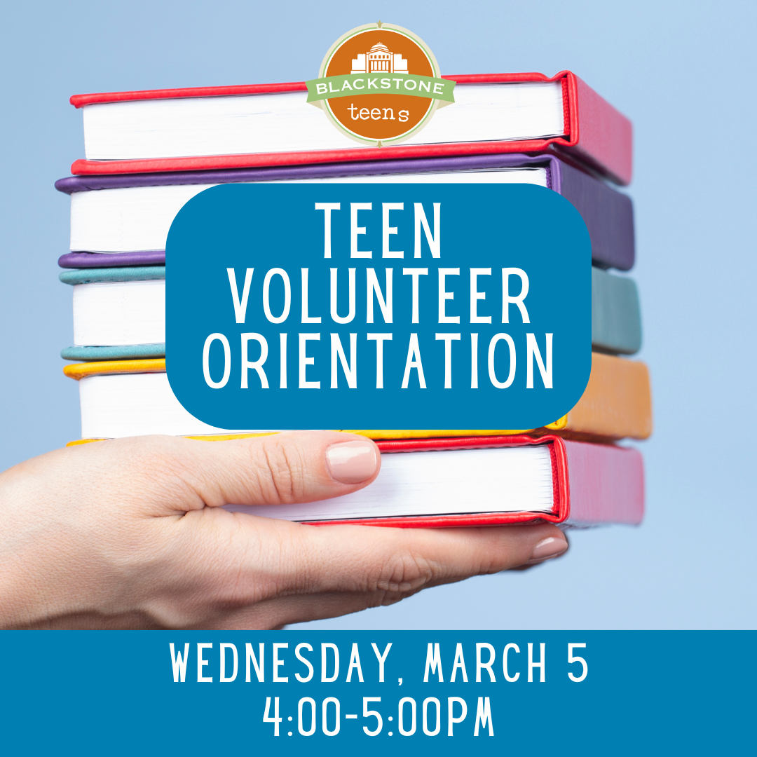 Teen Volunteer Orientation: March 5th at 4-5pm