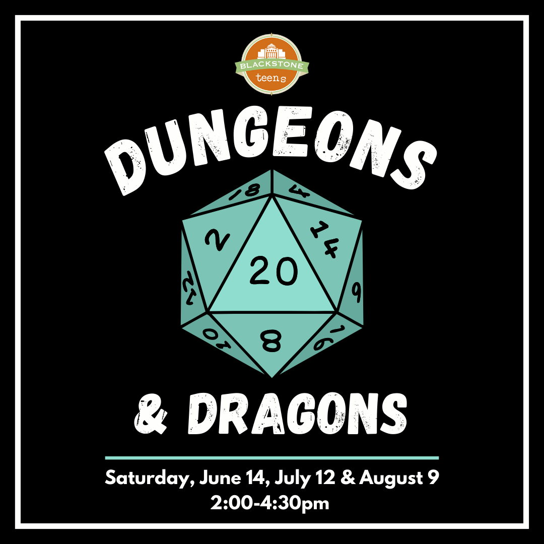 DnD meets on 6/14, 7/12, 8/9 from 2-4:30pm