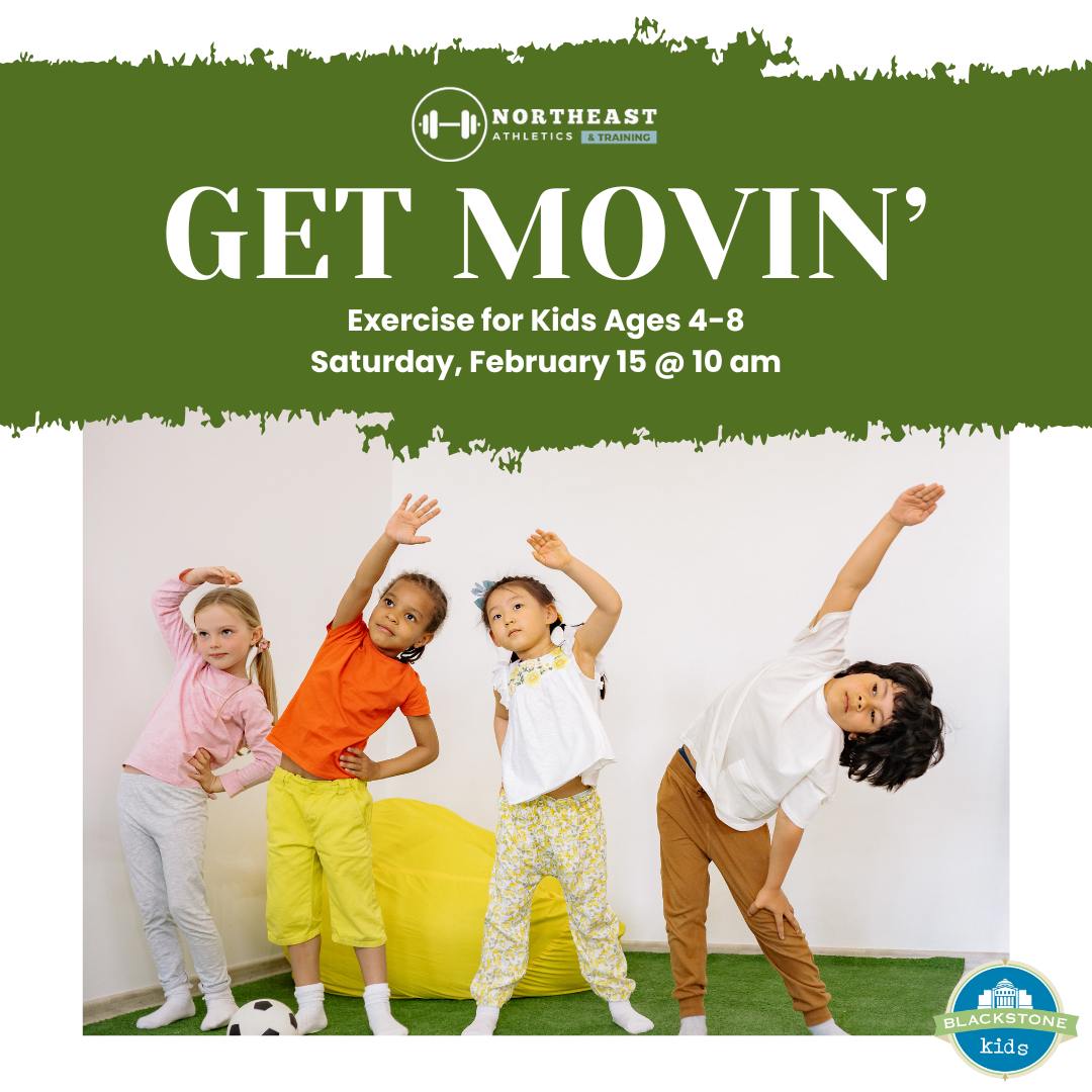 Get Movin' Exercise for Kids Ages 4-8 Saturday, February 15 @ 10am