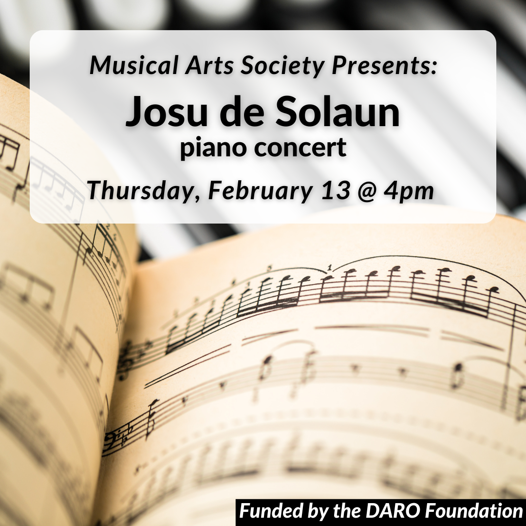 Musical Arts Society Presents: Josu de Solaun Piano Concert on Thursday, February 13 at 4pm