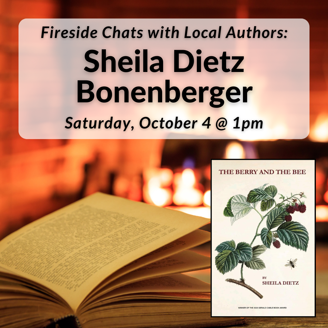 Fireside Chats with Local Authors: Sheila Dietz Bonenberger on Saturday, October 4th at 1pm.