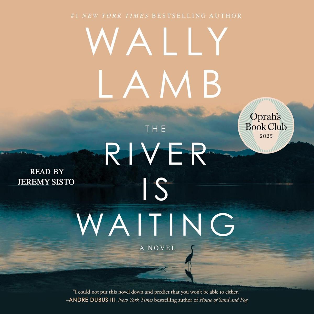 The River is Waiting by Wally Lamb